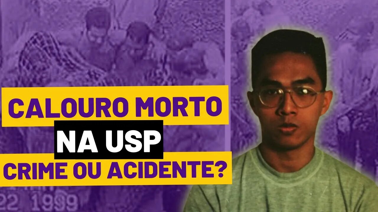 A MORTE DO CALOURO DA USP - CASO EDISON TSUNG CHI HSUEH