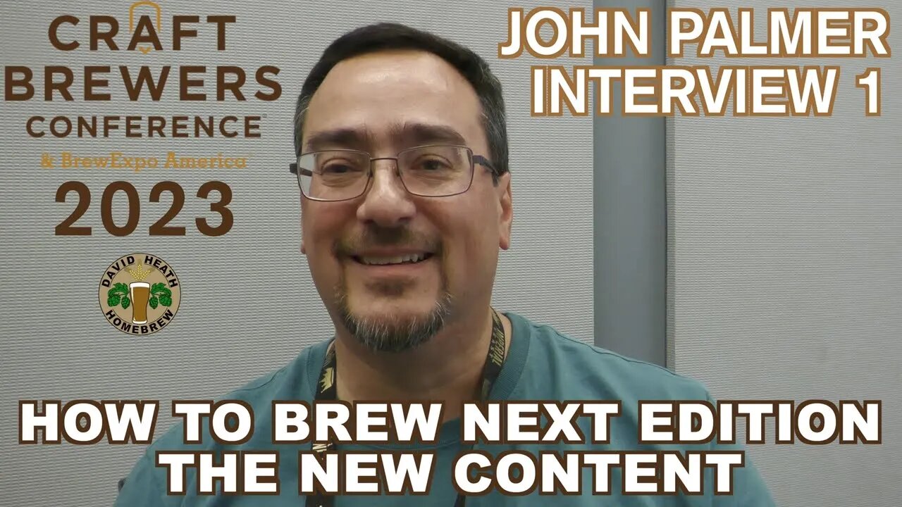 John Palmer Interview 2023 - The Next How to Brew Edition Information