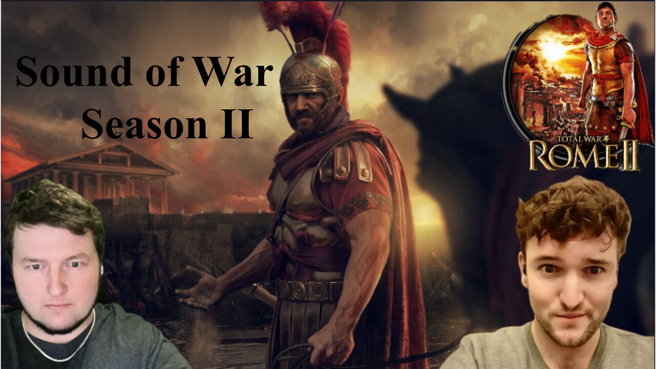 Sound Of War EP. 1 - Rome Total War II