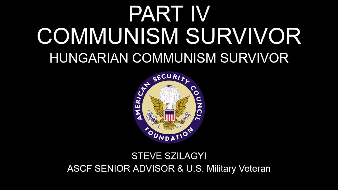 Communism Survivor #1 - Hungarian Communism Survivor - Part IV