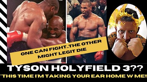 TYSON vs HOLYFIELD 3!! (GIMME THAT EAR SON!!!)