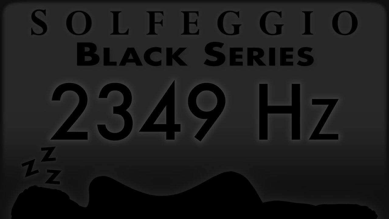 🔊💤🛌 2349 hz Pure Tone ⬛️ SOLFEGGIO BLACK SERIES