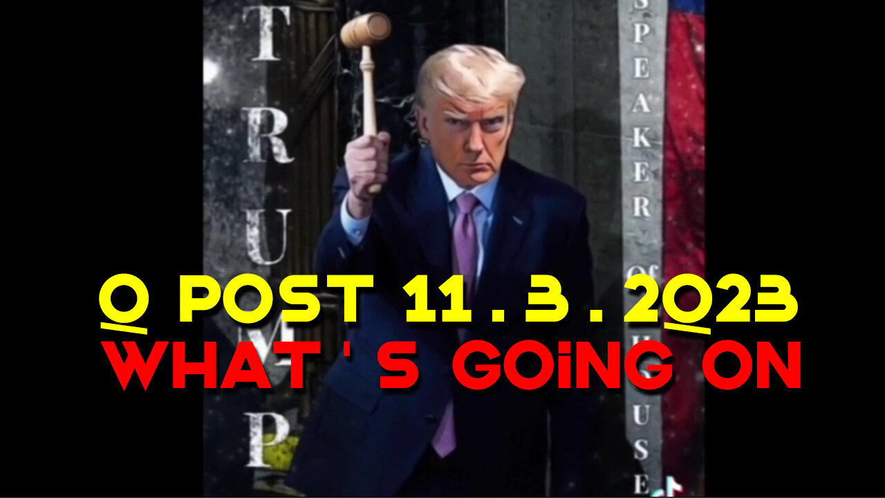 Q post 11.3.2Q23 "What's Going On"