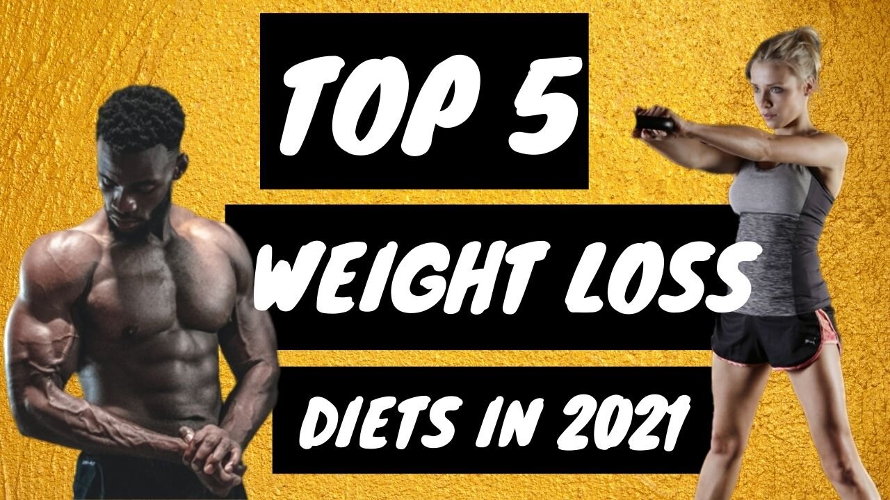 Top 5 Weight Loss Diets in 2021 (which diet is best)