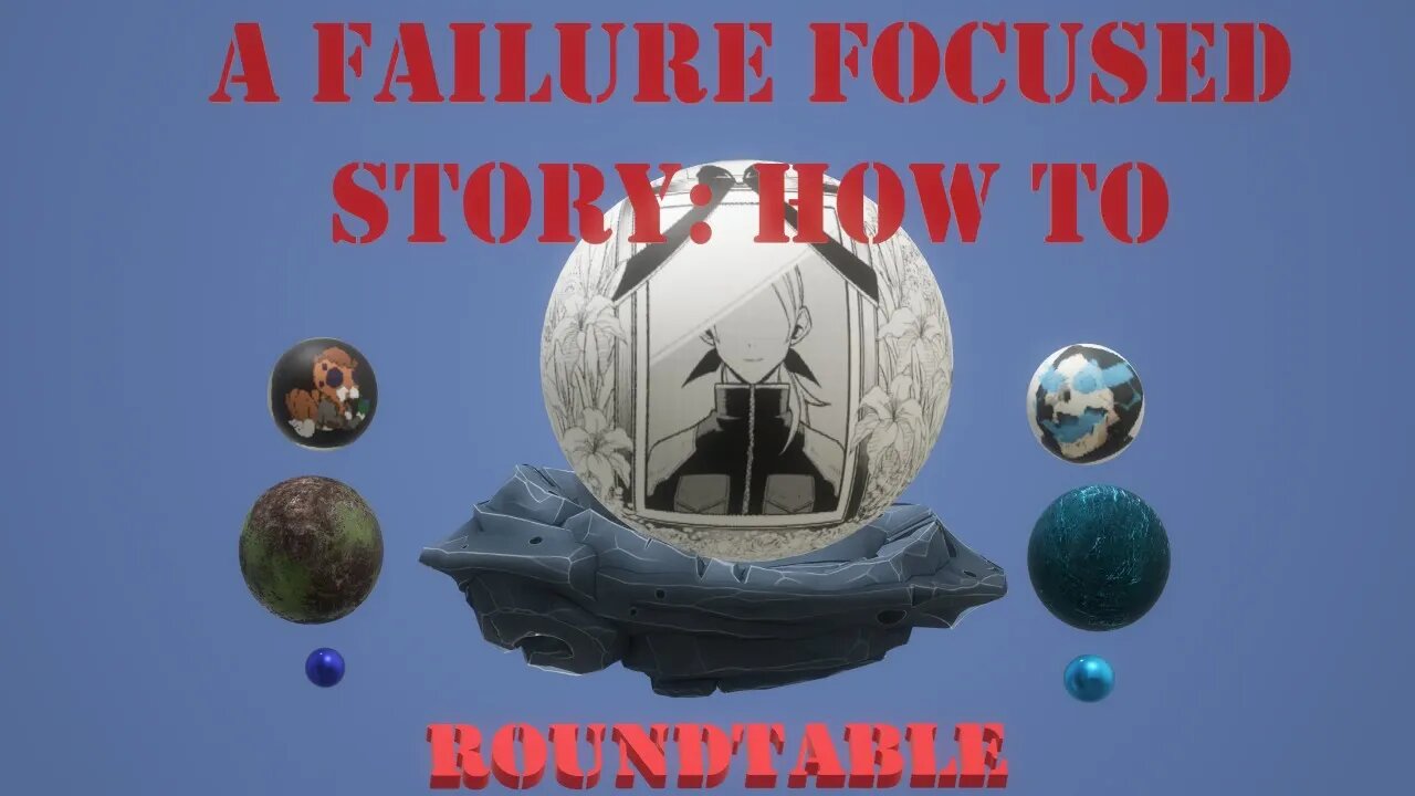 A Failure Centered Story-Can it be Done- Roundtable with Grimsabr