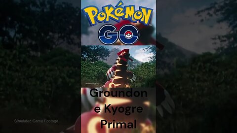 Groudon e Kyogre Primal em breve no Pokémon GO! #shorts