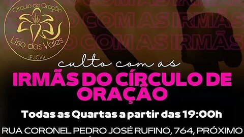 Culto do Círculo de Oração. 28.06.2023. Ao vivo!