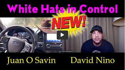 JUAN O SAVIN & NINO'S CORNER UPDATED: "WHITE HATS IN CONTROL"