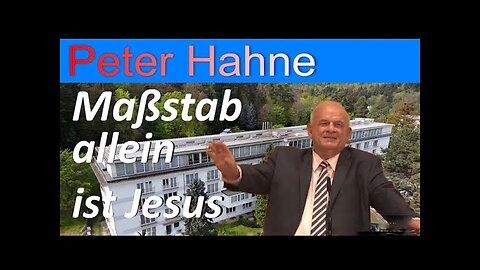 8.12.24🎇... es kann so einfach sein👉 Peter Hahne - Maßstab allein ist Jesus(●'◡'●)