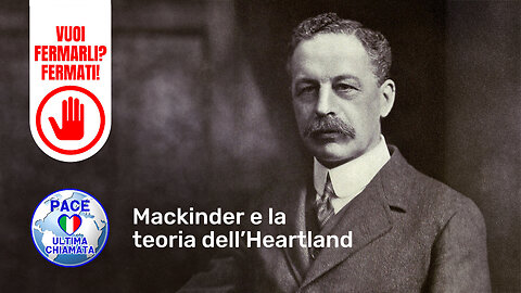 Mackinder e la teoria dell’Heartland