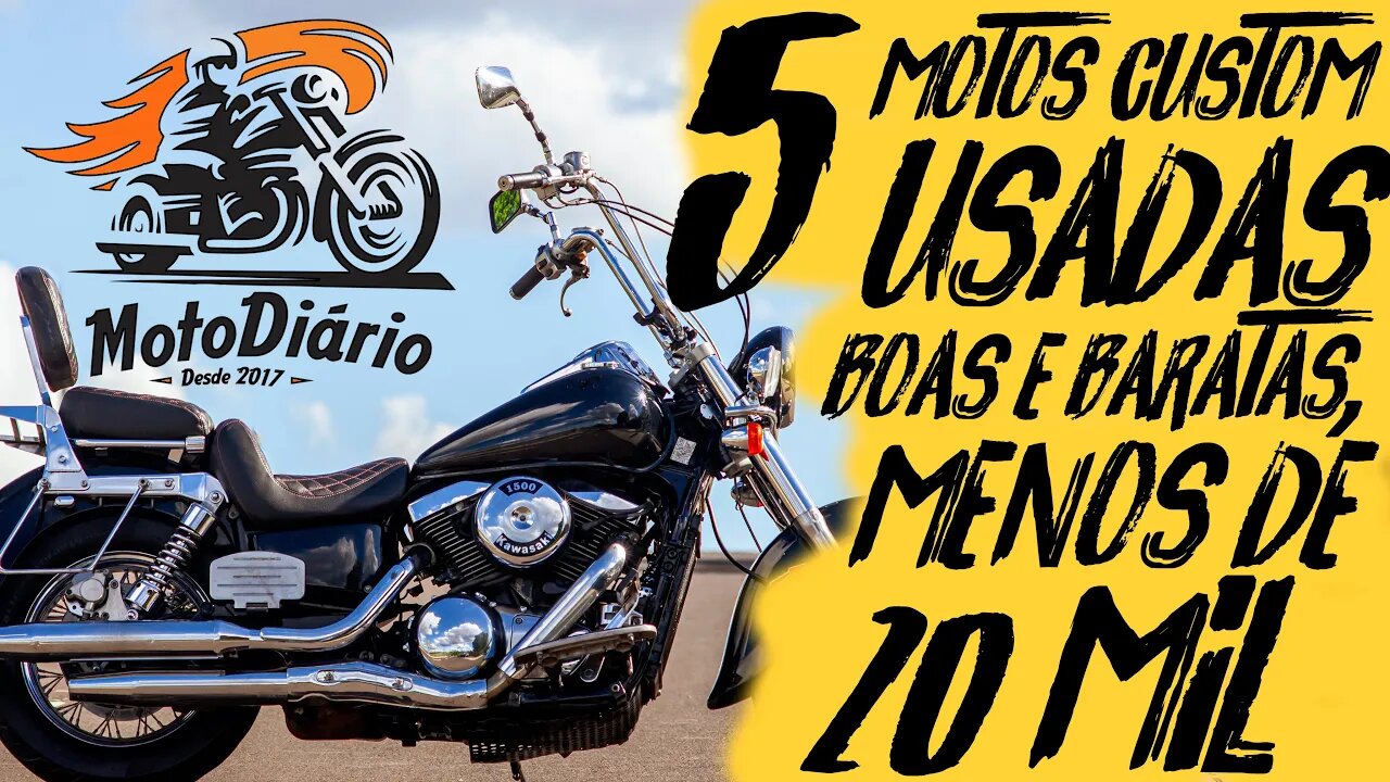 5 MOTOS CUSTOM boas e baratas, por MENOS de 20 MIL REAIS 😮😮😮