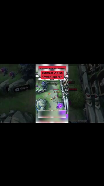 EPIC MOMENT NINO X ANTIMAGE !! TRIPLE KILL