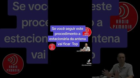 Uma Dicas simples que qualquer um que usa Rádio Px pode fazer para acertar a estacionária