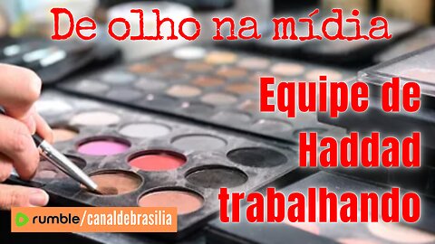 Haddad comanda equipe de maquiadores