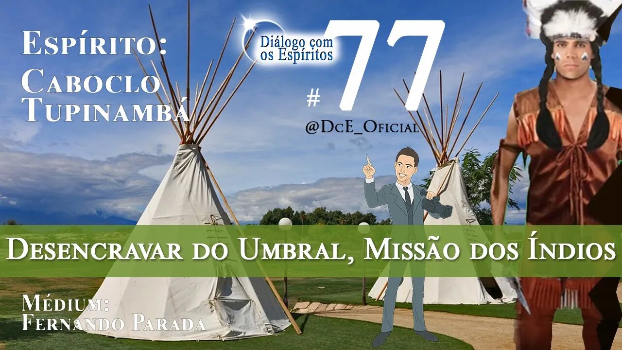 Cortes DcE #77 * Linha dos Caboclos, Desencravar do Umbral, Missão dos Índios*