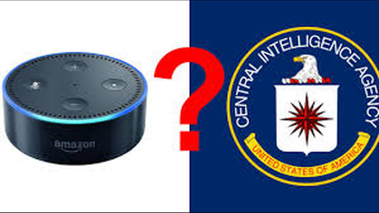 Alexa works for the C.I.A