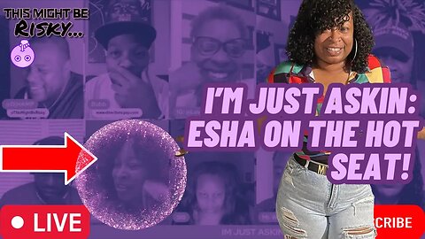 I'M JUST ASKIN: IESHA ON THE HOT SEAT! IF YOU DEALT WITH A MAN YOUR NEW MAN KNOWS, YOU TELLIN HIM???