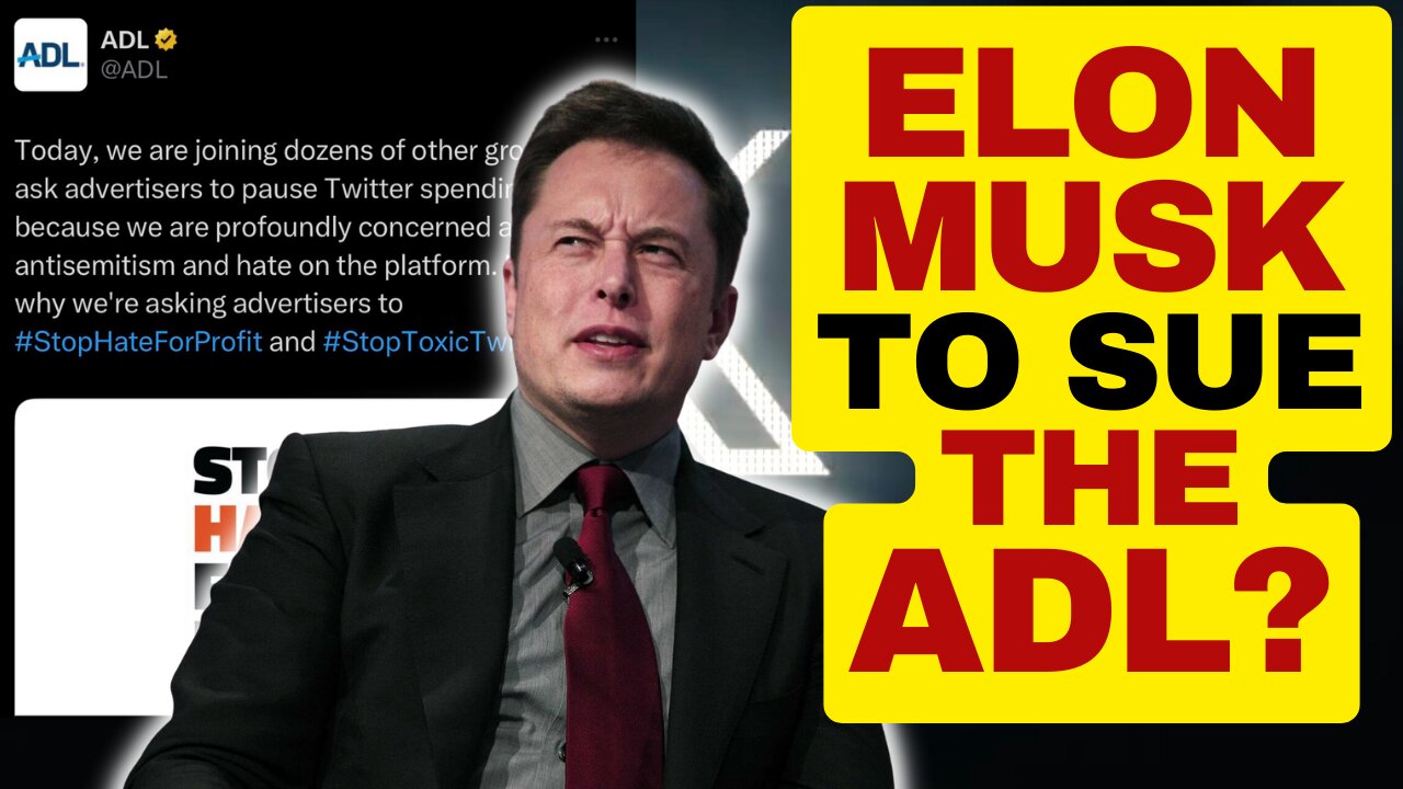 ELON MUSK To Sue The ADL For Defamation?