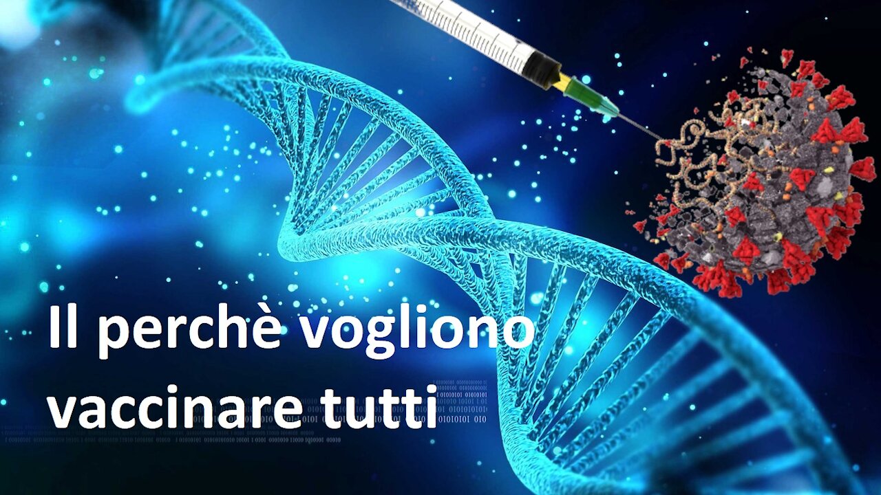 Il perchè vogliono vaccinare tutti