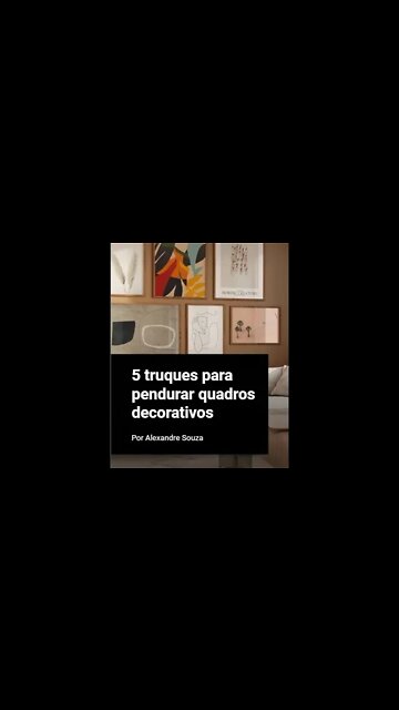 5 truques para pendurar quadros decorativos