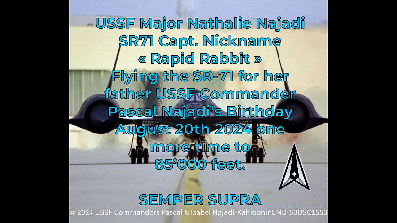 USSF Film 47USC606: "USSF Major Nathalie ‘Sparkles’ Najadi's Born Day Present 2024 for her dad" SEMPER SUPRA