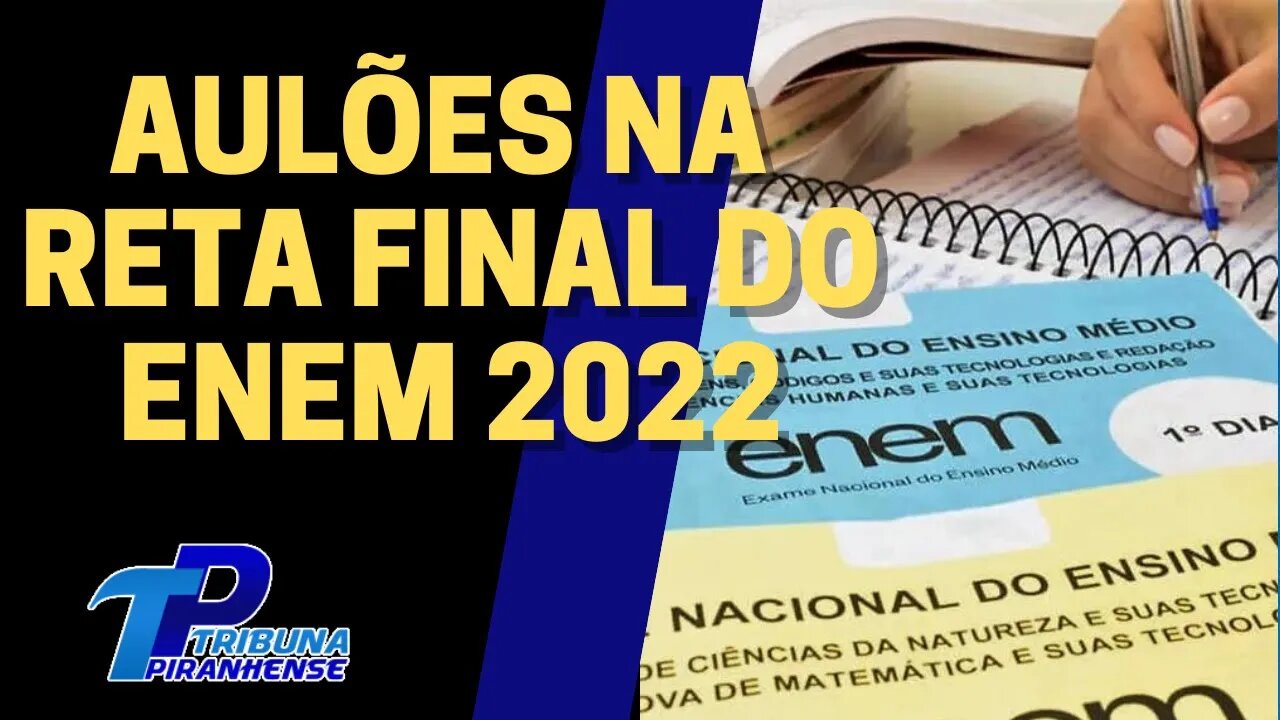 SEDUC REALIZA AULÕES NA RETA FINAL DO ENEM 2022