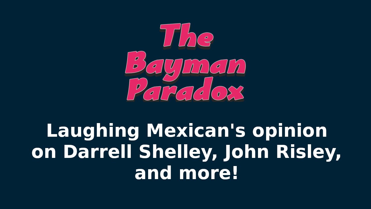 Darrell Shelley, John Risley and the Laughing Mexican!