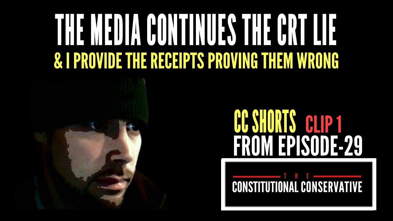 CC Short - The Media Continues The CRT Lie