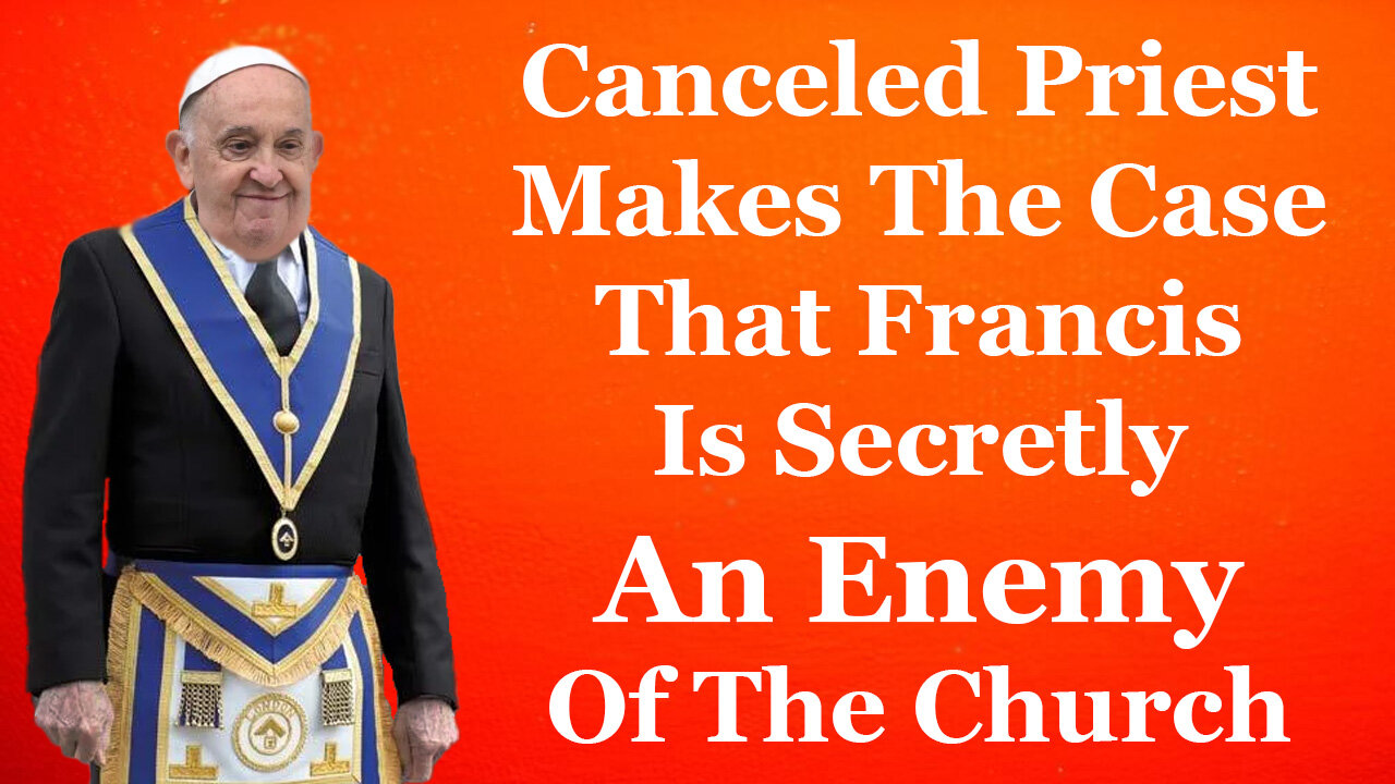 Canceled Priest Makes The Case That Francis Is Secretly A Freemason