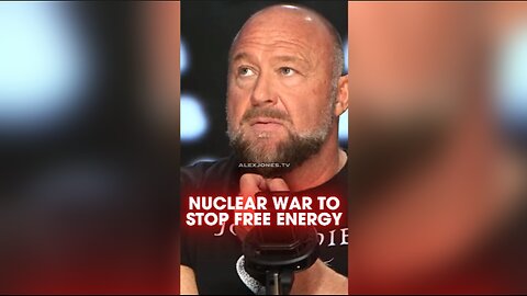 Alex Jones: Globalists Will Start Nuclear War Before They Allow us To Harness Free Energy Tech - 11/21/24
