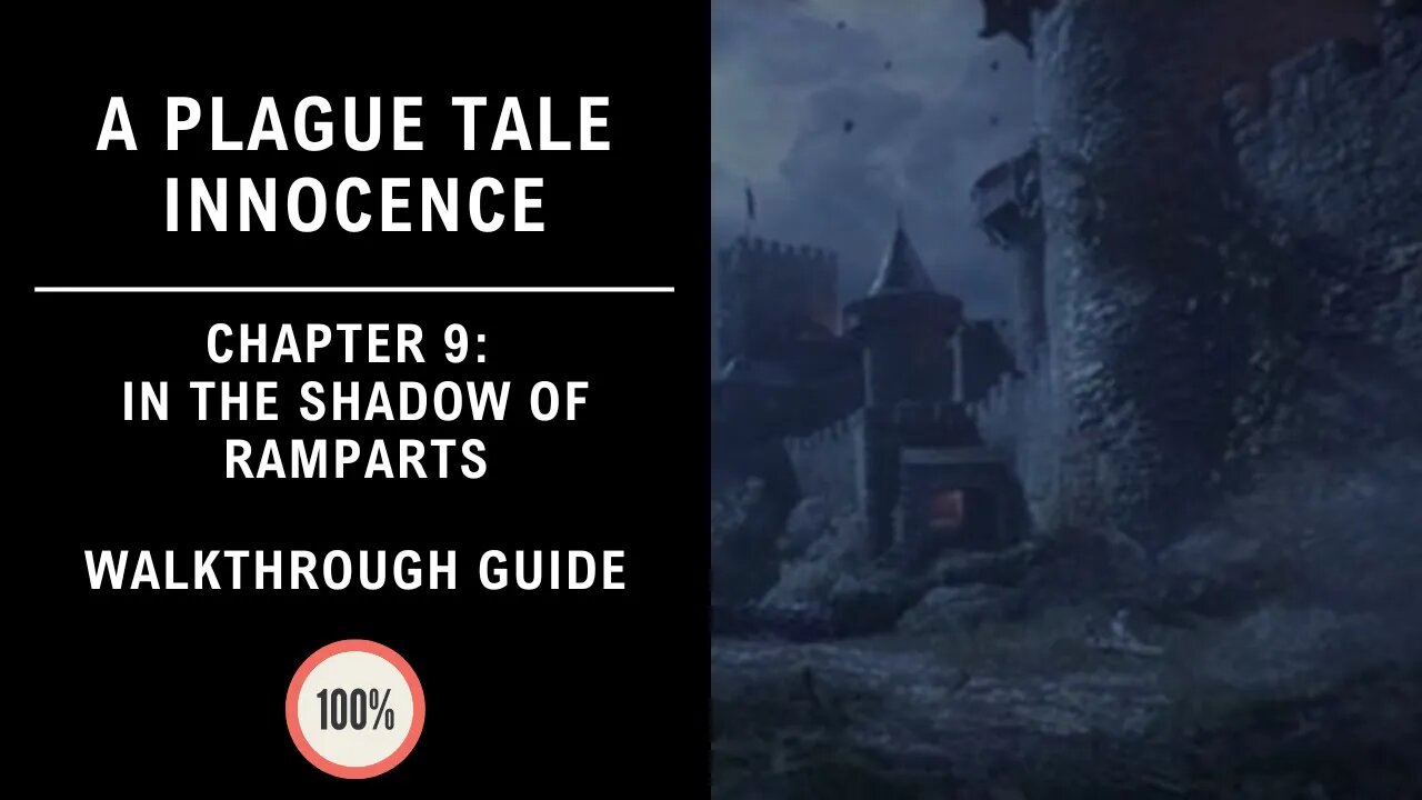 A Plague Tale : Innocence | Chapter IX: In The Shadow of Ramparts | 100% Walkthrough