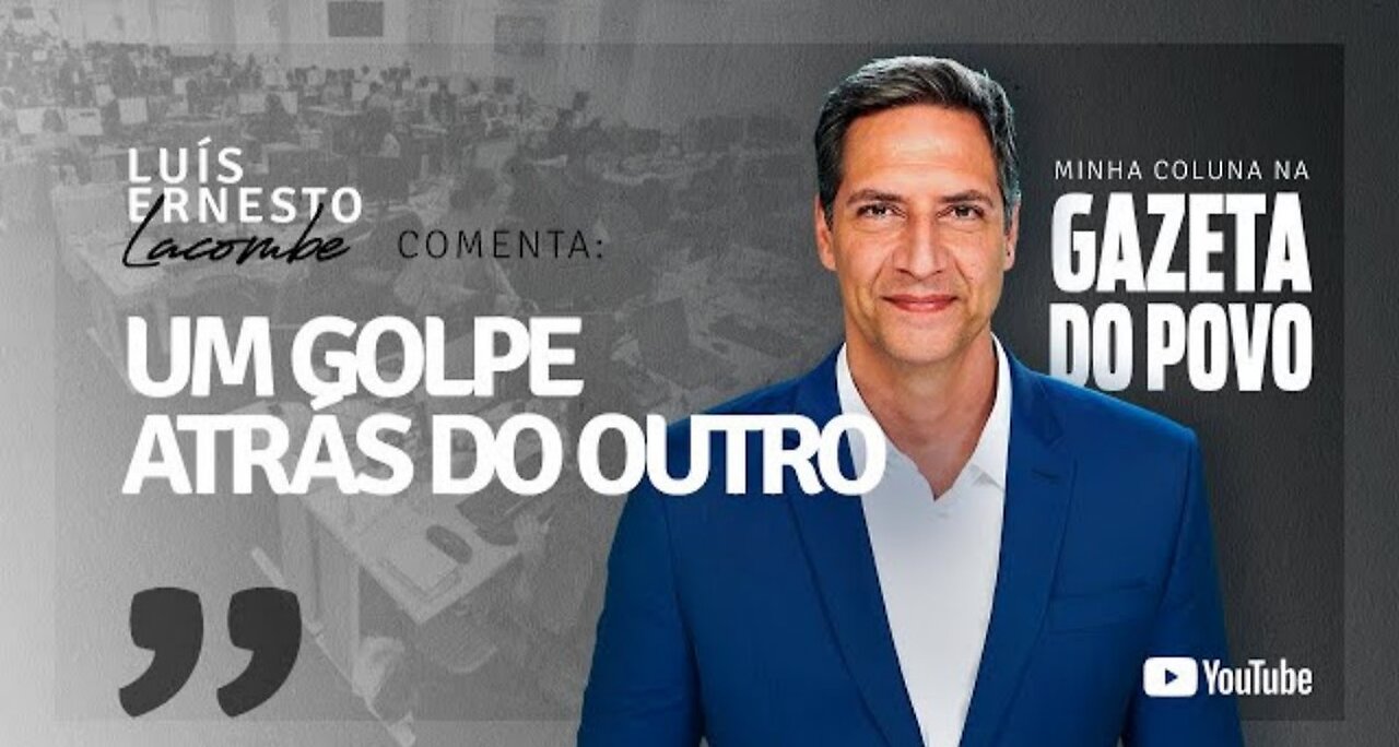 UM GOLPE ATRÁS DO OUTRO - minha coluna na GAZETA DO POVO