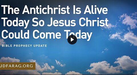 Bible Prophecy Update - The AntiChrist is Alive - JD Farag