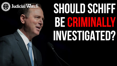 Should Schiff Be Criminally Investigated?