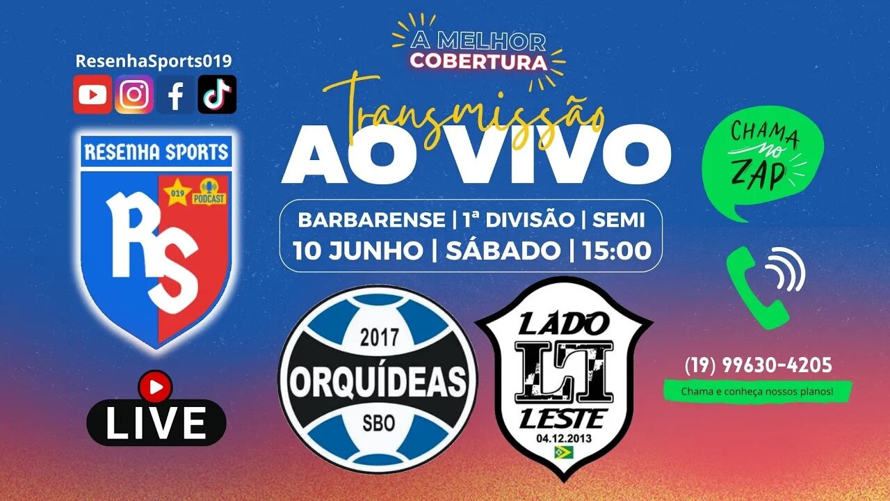 FUTEBOL AO VIVO | GRÊMIO ORQUÍDEAS 🆚 LADO LESTE | BARBARENSE - 1ªD | SBO