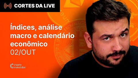 Movimentação econômica! índices, Análise Macro e calendário econômico!