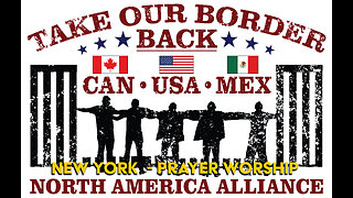 TAKE OUR BORDER BACK SUMMIT - PRAYER & WORSHIP (live in NEW YORK) - Historical North America Alliance.