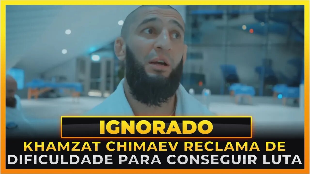 KHAMZAT CHIMAEV RECLAMA DE DIFICULDADE PARA ENCONTRAR OPONENTE!