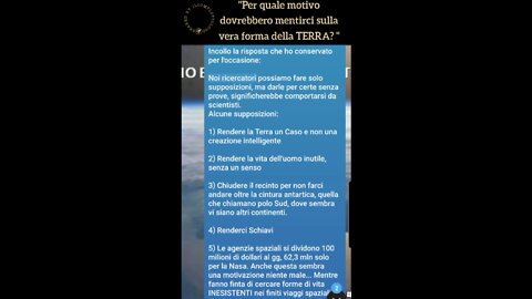 PER QUALE MOTIVO DOVREBBERO MENTIRCI SULLA VERA FORMA DELLA TERRA ?