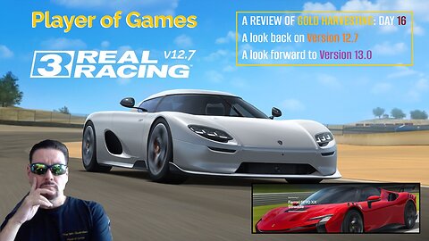 Player of Games: Real Racing 3 Update 12.7: Look back on Version 12.7 & look forward to Version 13.0