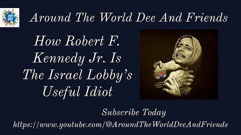 How Robert F. Kennedy Jr. Is The Israel Lobby’s Useful Idiot? (clip)