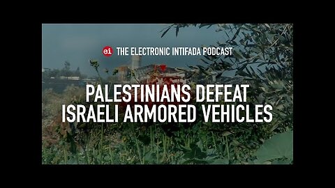 Palestinians defeat Israeli armored vehicles, with Jon Elmer