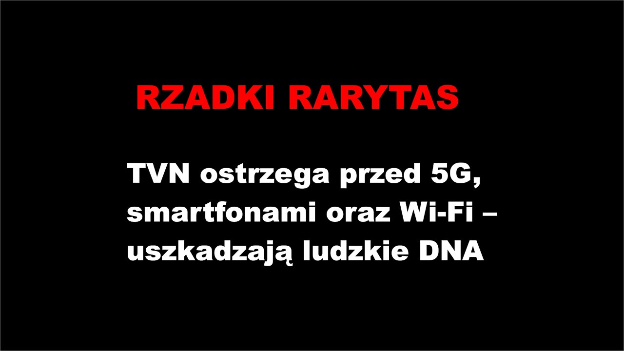 TVN ostrzega przed 5G, smartfonami oraz Wi-Fi – uszkadzaja ludzkie DNA