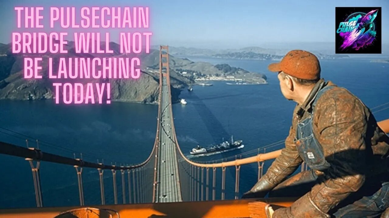 The Pulsechain Bridge Will Not Be Launching Today!