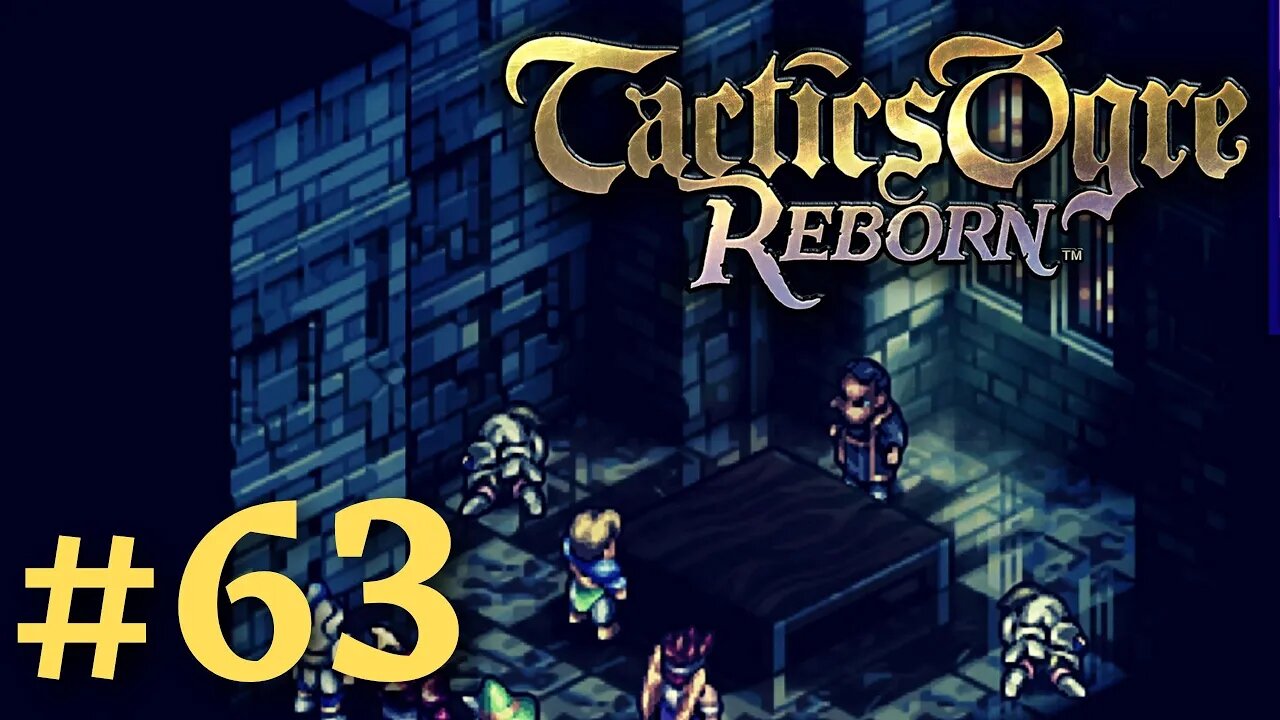 BALBATOS LAST ACTION | Tactics Ogre Reborn #63