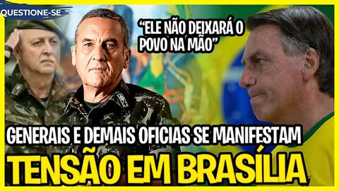 Generais se manifestam / Valdemar: Bolsonaro não deixará povo na mão e Lula corre pra ser diplomado