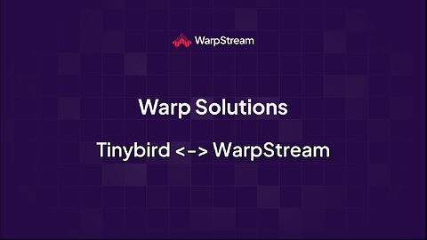 Warp Solutions: Tinybird <-> WarpStream