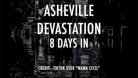 ASHEVILLE DEVASTATION 8 DAYS IN