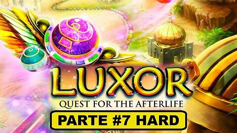 Luxor: Quest For Afterlife - [Parte 7] - Dificuldade Hard - Adventure Mode