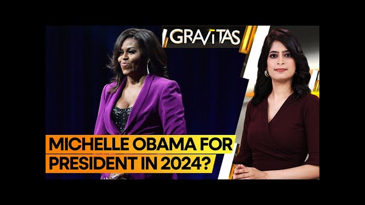 Gravitas- Michelle Obama to Run For President